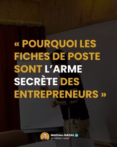 « Pourquoi les fiches de poste sont l’arme secrète des entrepreneurs » (1)